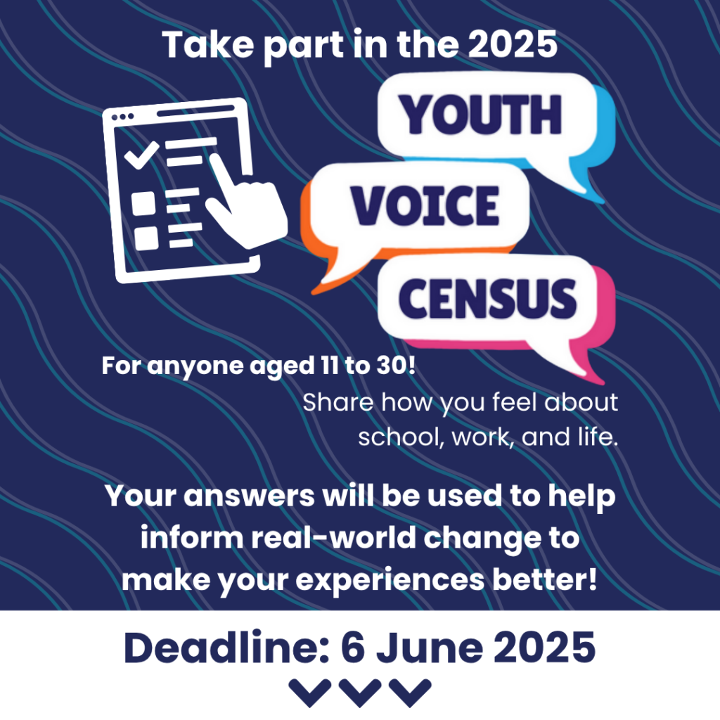 Take part in the annual Youth Voice Census by Youth Employment UK!
