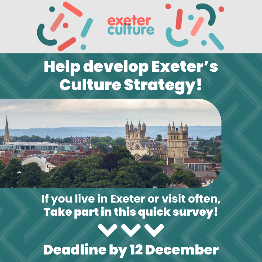 Take part in this survey developing Exeter’s Culture Strategy